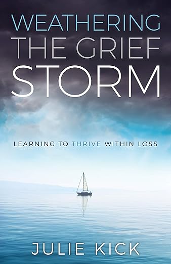 Weathering the Grief Storm: Learning to Thrive Within Loss